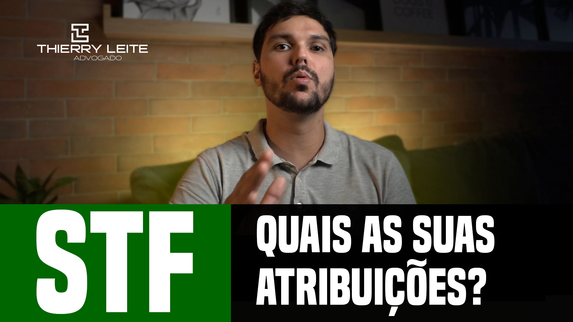 Quais as atribuições do STF? Adv Thierry Leite